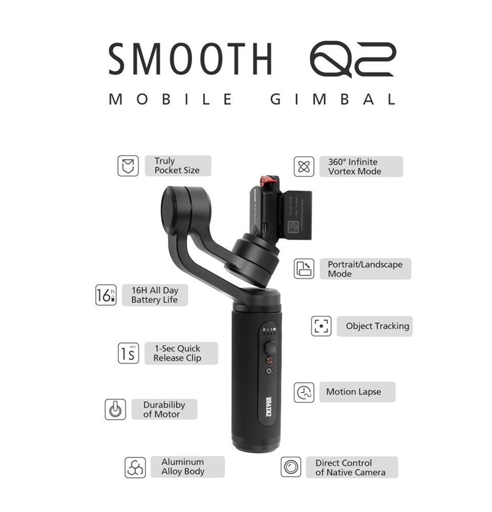 Zhiyun smooth-Q2 3-axis cellphone gimbal stabilizer iPhone Samsung Zhiyun smooth-Q2 3-axis cellphone gimbal stabilizer iPhone Samsung
